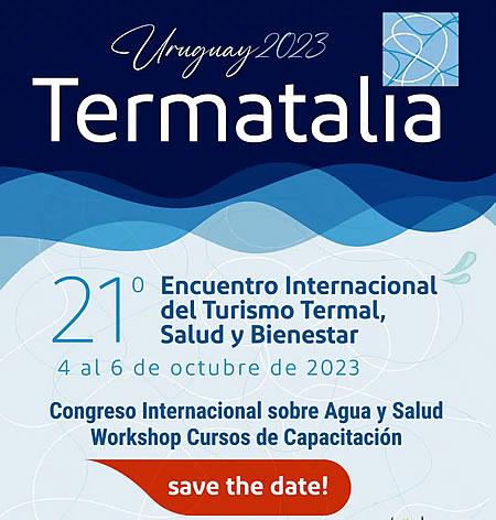 Termatalia 2023: Uruguay dará sita al termalismo mundial