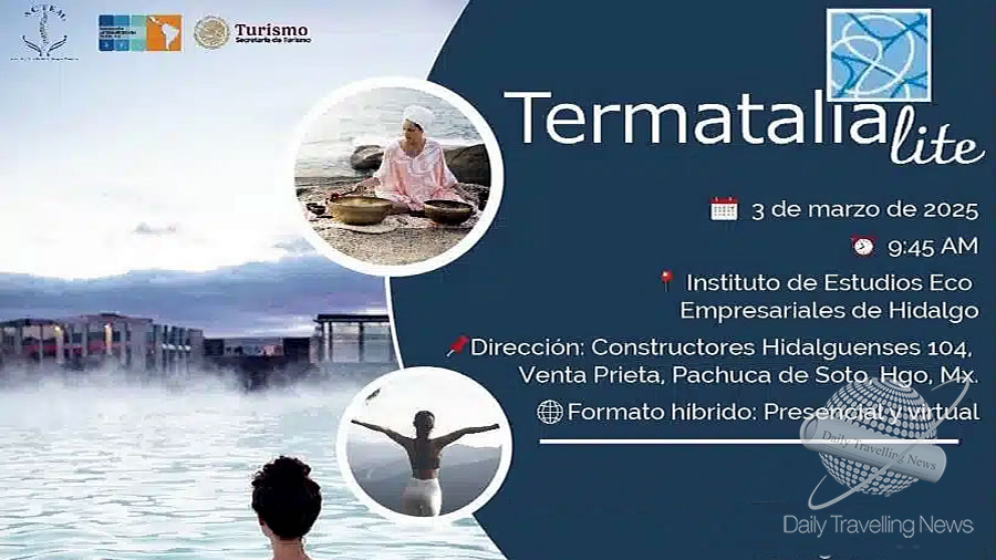 -El Estado de Hidalgo, en México, acoge la primera edición de “Termatalia Lite”-