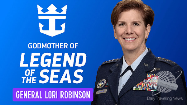 Royal Caribbean Nombra a la General Retirada de la Fuerza aérea de EE. UU. Lori J. Robinson Como Madrina de Legend of the Seas